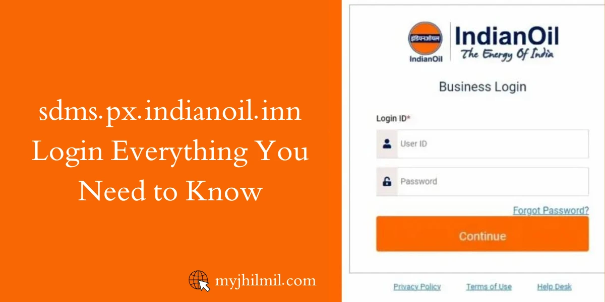 sdms.px.indianoil.inn Login: Everything You Need to Know